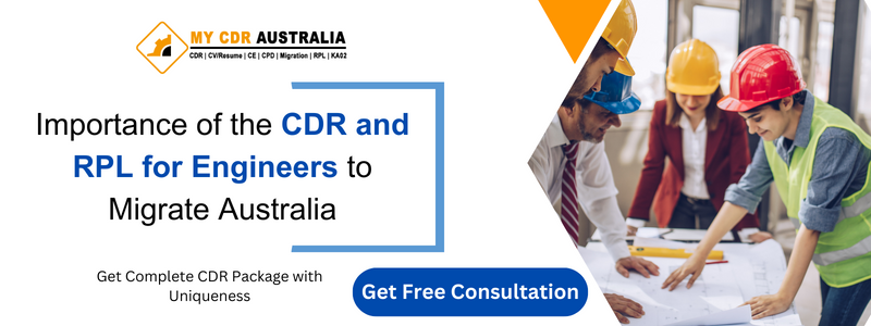 Importance of the CDR and RPL Report for Engineers to Migrate Australia